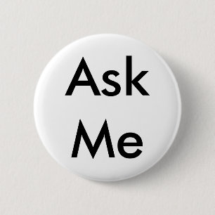 Fragen Sie mir Knopf für Geschäft, Schule, Theater Button