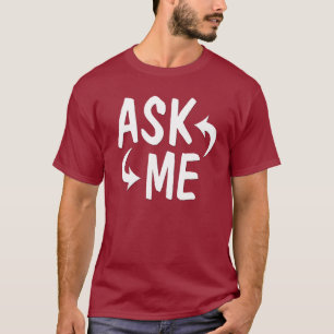 Fragen Sie mir Shirt mit Pfeilen