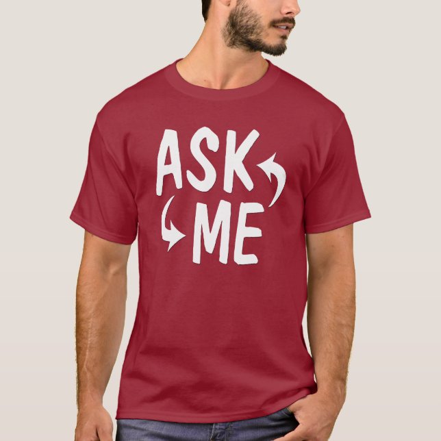 Fragen Sie mir Shirt mit Pfeilen (Vorderseite)