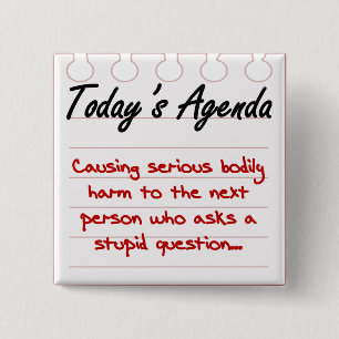 Fragen Sie nicht dumme Fragen Button