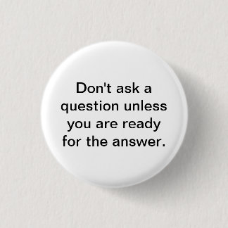 Fragen Sie nicht eine Frage, es sei denn Sie zu Button