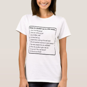 Fragen Sie nicht einen PhD T-Shirt