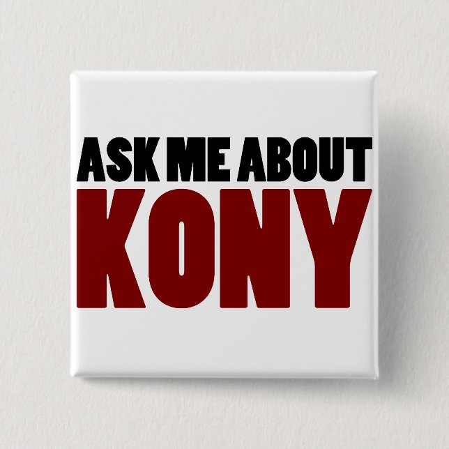 Fragen Sie über Frage Kony 2012 Endjosephs Kony Button (Vorderseite)
