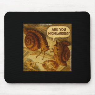 Fragende Schnecke & Michelangelo-Parodie-Cartoon  Mousepad