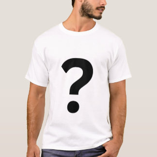 Fragezeichen? T-Shirt