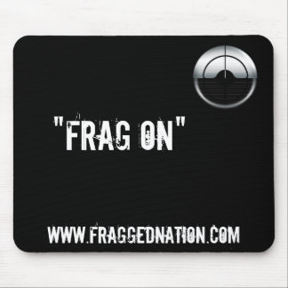 FraggedNation.com Frag auf Mäusematte Mousepad