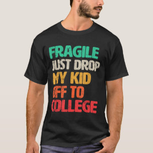 Fragil, dass ich gerade bei Uni _1 mein Kind abgel T-Shirt