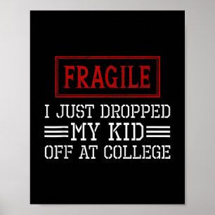 Fragil, dass ich gerade bei Uni herabgeworfen habe Poster