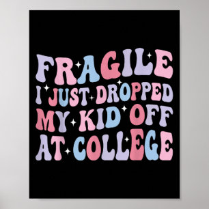 Fragil, dass ich gerade bei Uni herabgeworfen habe Poster
