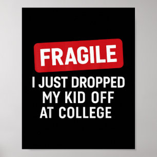 Fragil, dass ich gerade bei Uni herabgeworfen habe Poster