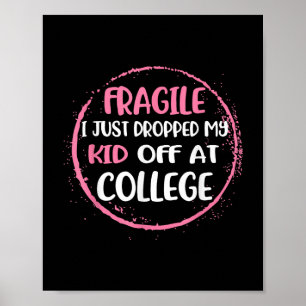 Fragil, dass ich gerade mein Kind in der Uni Paren Poster