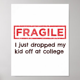 Fragil, dass ich gerade mein Kind in der Uni Paren Poster