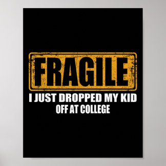 Fragil, dass ich gerade mein Kind in der Uni Paren Poster