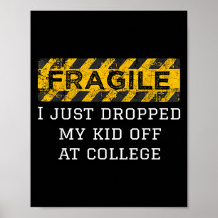 Fragil, dass ich gerade mein Kind in der Uni Paren Poster