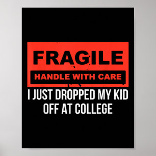 Fragil, dass ich gerade mein Kind in der Uni Paren Poster