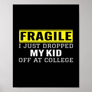 Fragil, dass ich gerade mein Kind in der Uni Paren Poster