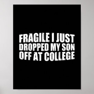 Fragil, dass ich gerade meinen Sohn abließ, als ic Poster