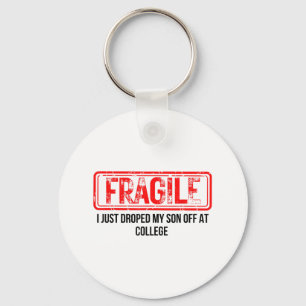 Fragil, dass ich gerade meinen Sohn bei der Uni ab Schlüsselanhänger