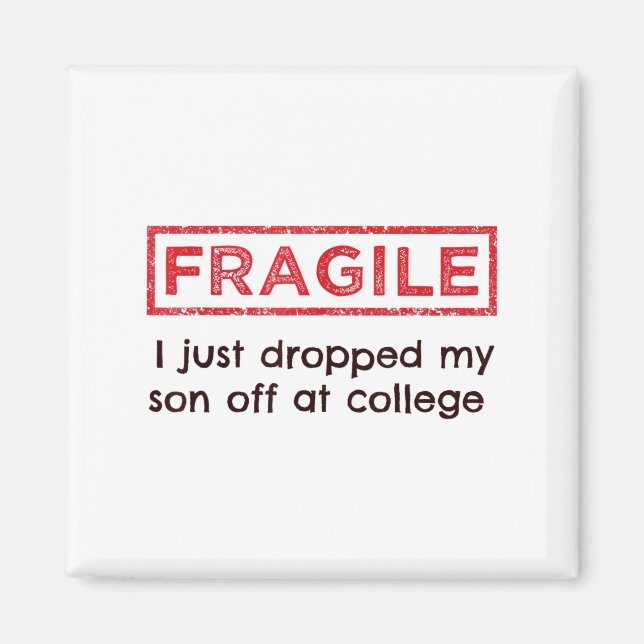 Fragil, dass ich gerade meinen Sohn bei Uni Paren  Magnet (Vorne)