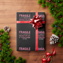 Fragil, dass ich meine Tochter gerade in der Uni a Geschenkpapier