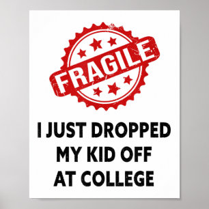 Fragil, dass ich mir gerade bei der Mama der Uni d Poster