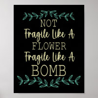 fragil wie eine Blume, aber eine Bombe Feminist 1