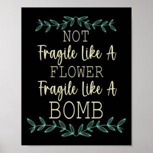 fragil wie eine Blume, aber eine Bombe Feminist 1 Poster