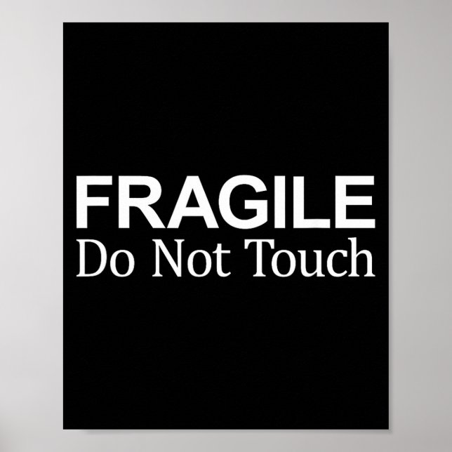 Fragile - Do Not Touch -  Poster (Vorne)