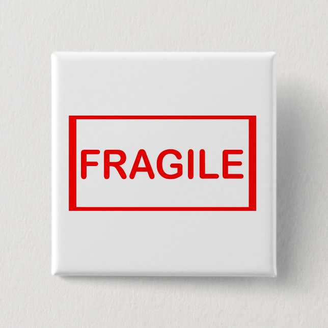 Fragile Handhabung mit Vorsicht Button (Vorderseite)