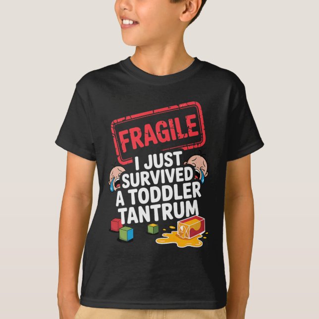 Fragile ich überlebte ein Kleinkind Tantrum Funny  T-Shirt (Vorderseite)