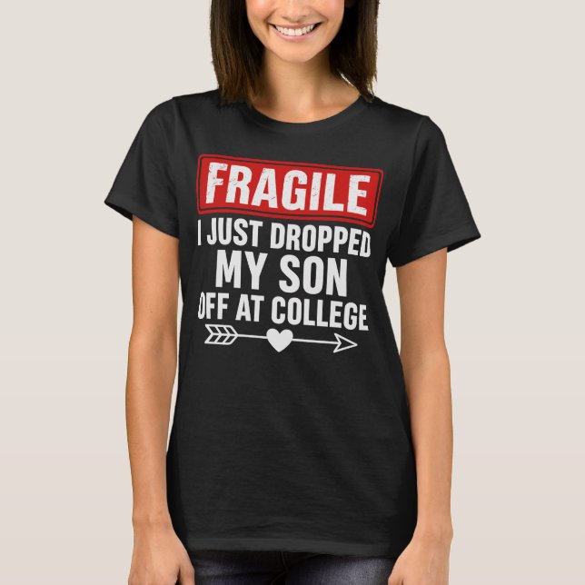 Fragile Mama sinkt Son an der Uni T-Shirt (Vorderseite)