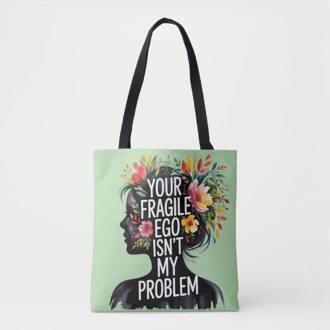 Fragile Männlichkeit Dein Ego ist nicht mein Probl (Vorderseite)