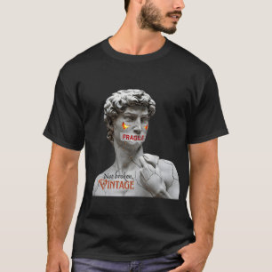 Fragile Meme Art - Cracked David Statue Parody T-Shirt