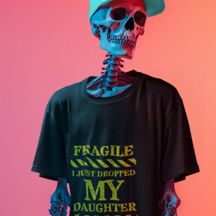 Fragile Vater T - Shirt: Nur Tropfen Tochter bei C T-Shirt
