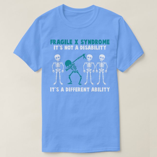 Fragile-X-Syndrom ist sich seiner nicht Behinderun T-Shirt (Design vorne)