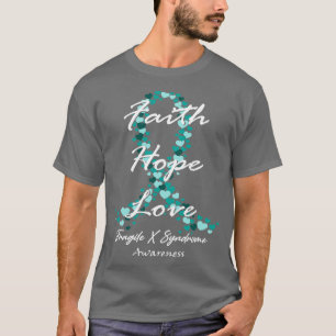 Fragile X Syndrome Awareness Glaube Hoffnung Liebe T-Shirt