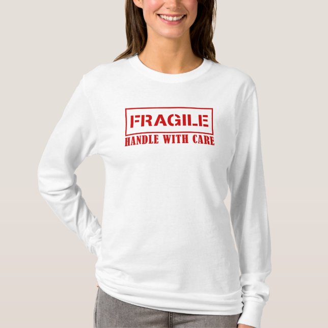 Fragiles Schild - vorsichtig handhaben - fragile B T-Shirt (Vorderseite)