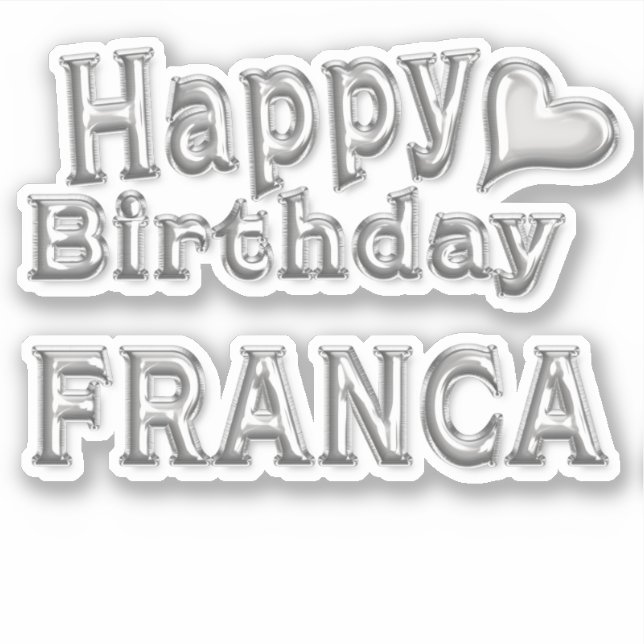 Franca Happy Birthday silver Aufkleber Sticker (Vorderseite)