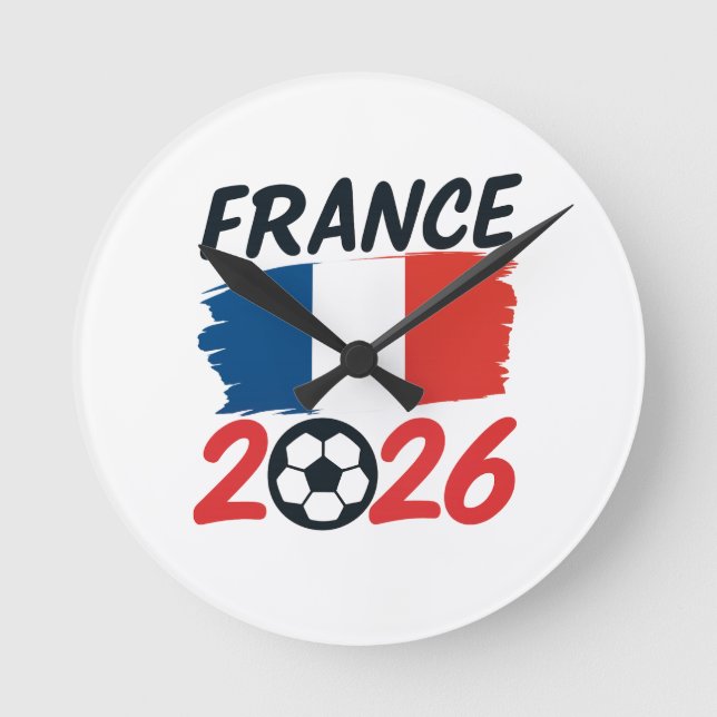France 2026 Soccer Fan Design Flag Colors Runde Wanduhr (Vorderseite)
