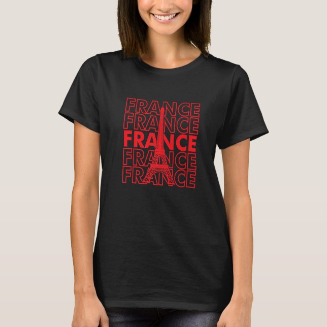 France Eiffel Tower I Love Paris French Love Frenc T-Shirt (Vorderseite)