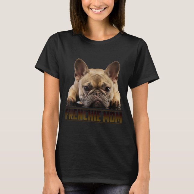 Franchisenmutter | Französische Bulldogmama-Gesche T-Shirt (Vorderseite)