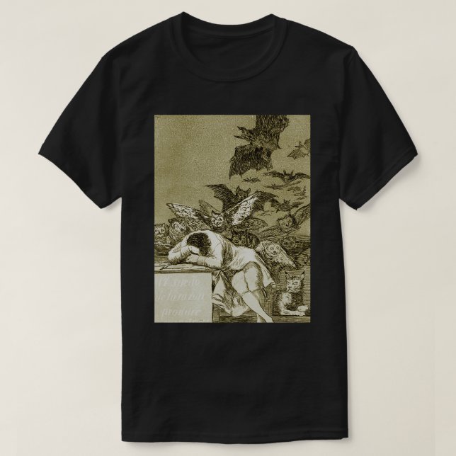 Francisco Goya der Schlaf der Vernunft produziert  T-Shirt (Design vorne)