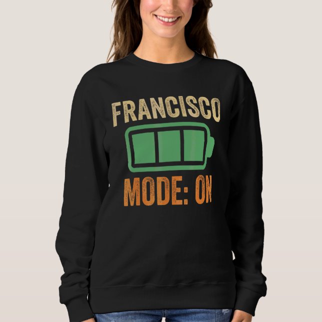 Francisco-Modus auf Batterie-Design Sweatshirt (Vorderseite)