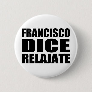 Franciso Würfel relajate Button