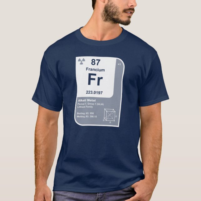Francium (Fr) T-Shirt (Vorderseite)