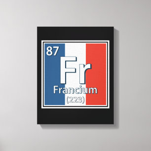 Francium - Frankreich Flaggenstaat Französisch-Wis Leinwanddruck