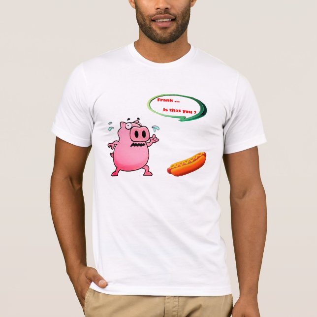 Frank Is That You Funny Shirt - Custom Name! (Vorderseite)