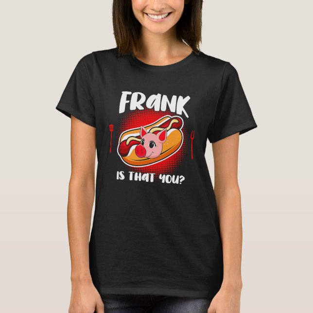 Frank ist du T-Shirt (Vorderseite)