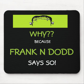Frank N Dodd mousepad