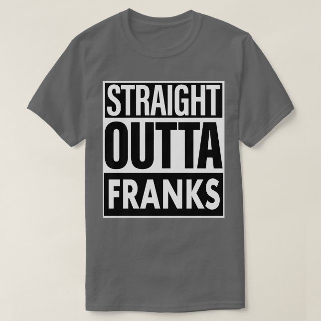 Frank Name direkt Outta Frank T-Shirt (Design vorne)